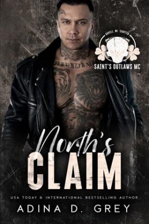 North’s Claim (Saint’s Outlaws MC, Ravell’s Chapter #1)