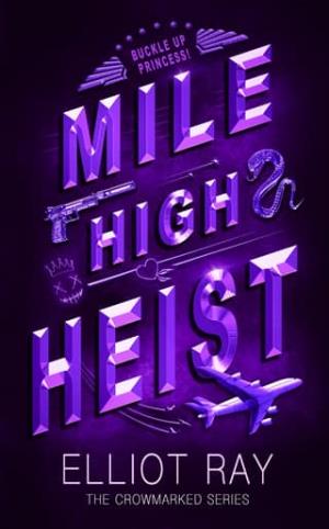Mile High Heist (Crowmarked #2)