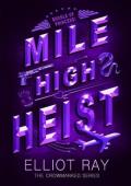 Mile High Heist (Crowmarked #2)