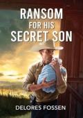 Ransom for His Secret Son (Texas Lawmen: Stolen Heirs #1)