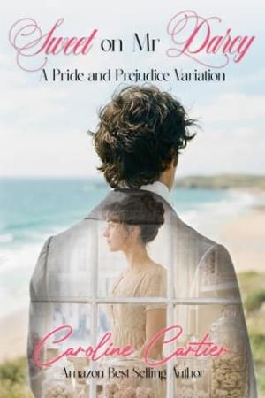 Sweet on Mr Darcy (Pride and Prejudice Variation)
