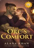 The Orc’s Comfort (Sunshine Valley Orcs #3)