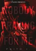 Nobody Praying for Me