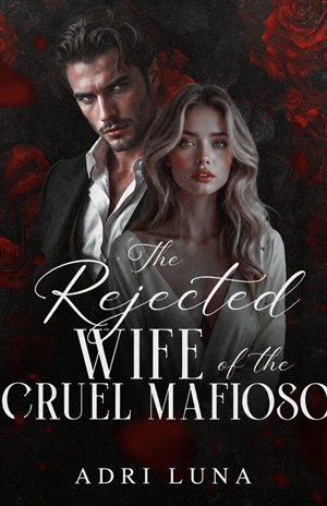 The Rejected Wife Of The Cruel Mafioso