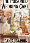 The Poisoned Wedding Cake (The Purrfect Pantry Mysteries #3)