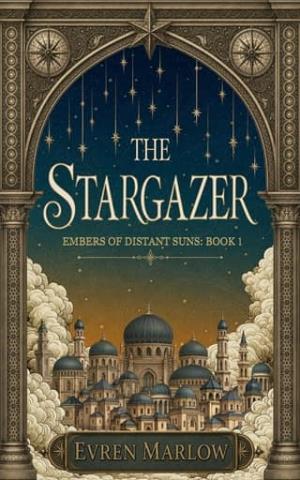 The Stargazer (Embers of Distant Suns #1)