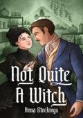 Not Quite a Witch (Widows of York #1)