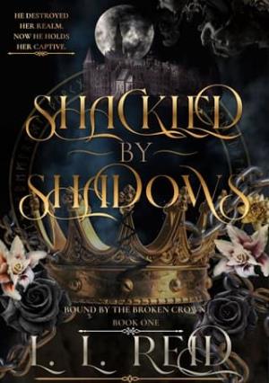 Shackled By Shadows (Bound by the Broken Crown #1)