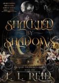 Shackled By Shadows (Bound by the Broken Crown #1)