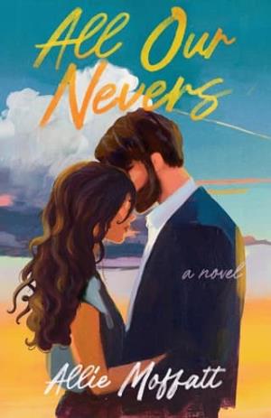 All Our Nevers (NASA #2)