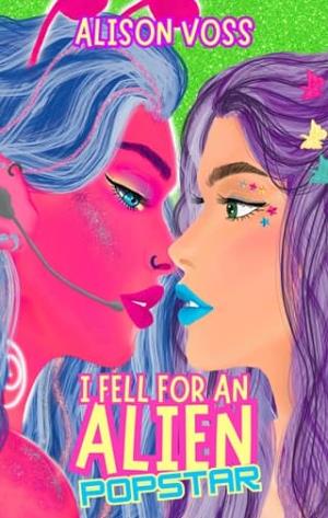 I Fell for an Alien Popstar