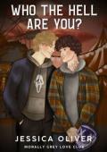 Who The Hell Are You? (Morally Grey Love Club #1)