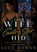 THE WIFE THE COUNTRY STAR HID (Marriage in Crisis, Grovel & Redemption #19)