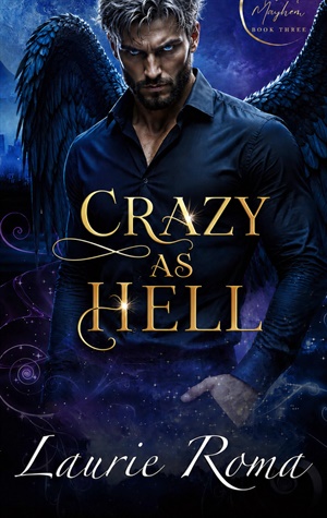 Crazy as Hell (Magical Mayhem #3)