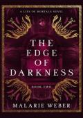 The Edge of Darkness (The Lies of Mortals #2)
