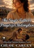 The Single Father's Prayer for Redemption