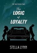 The Logic of Loyalty (The Shop #2)