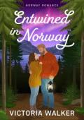 Entwined in Norway (Norway Romance #2)