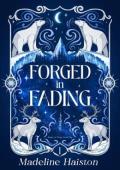 Forged in Fading (Bones of Kings #1)
