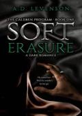 Soft Erasure (The Caldren Program #1)