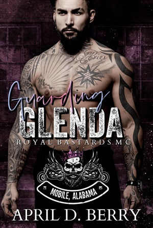 Guarding Glenda (Royal Bastards MC: Mobile, Alabama #2)
