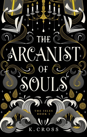 The Arcanist of Souls (The Isles #5)