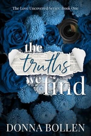 The Truths We Find (Love Uncovered #1)