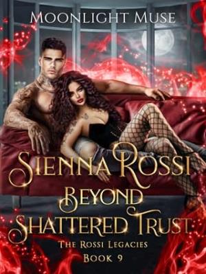 Sienna Rossi: Beyond Shattered Trust (The Rossi Legacies #9)