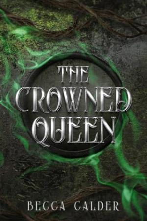 The Crowned Queen (The Eldergreen #3)