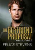The Boyfriend Proposal (Appleton Falls #3)