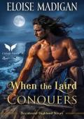 When the Laird Conquers (Accidental Highland Wives #4)