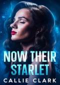 Now Their Starlet (Starletverse #2)