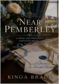 Near Pemberley (Pride and Prejudice what if variations)