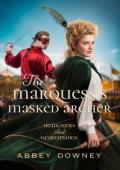 The Marquess’s Masked Archer (Headliners and Heartstrings #1)