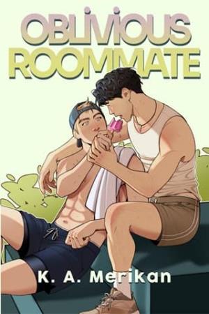 Oblivious Roommate (Stupid for Love #1)