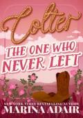 The One Who Never Left: Colter (Callahan Legacy #2)