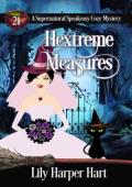 Hextreme Measures (A Supernatural Speakeasy Cozy Mystery #21)