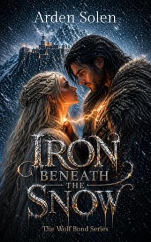Iron Beneath the Snow (The Wolf Bond #1)