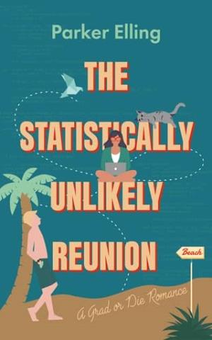 The Statistically Unlikely Reunion (Grad or Die Romance #2)