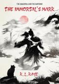 The Immortal’s Mark (The Immortal and the Emperor #1)
