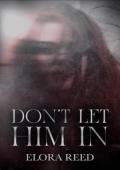 Don’t Let Him In