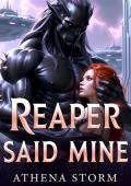 Reaper Said Mine