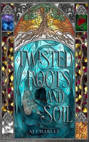 Twisted Roots and Soil (Poison Gold #1)
