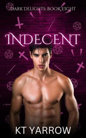 Indecent (Dark Delights #8)