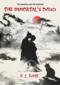The Immortal’s Dawn (The Immortal and the Emperor #2)
