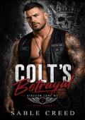 Colt’s Betrayal (Kingdom Come MC #7)