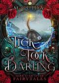 Tick Tock, Darling (Dark Ever After Fairytales #5)