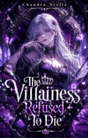 The Villainess Refused To Die
