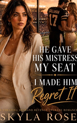 He Gave His Mistress My Seat I Made Him Regret It (Her Revenge, His Regret #1)