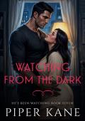 Watching from the Dark (He’s Been Watching #7)